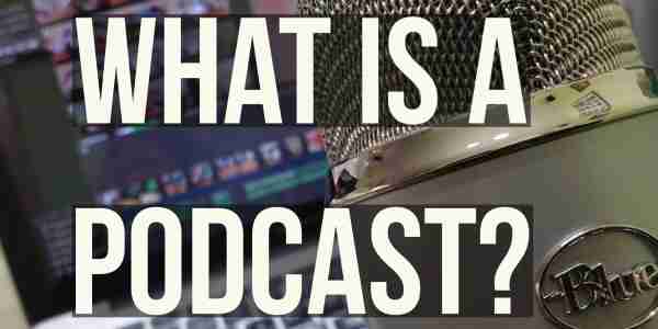 What is a Podcast? |Definition and Meaning of Podcast [updated]
