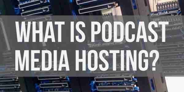 What is Media Hosting? And do I need it?