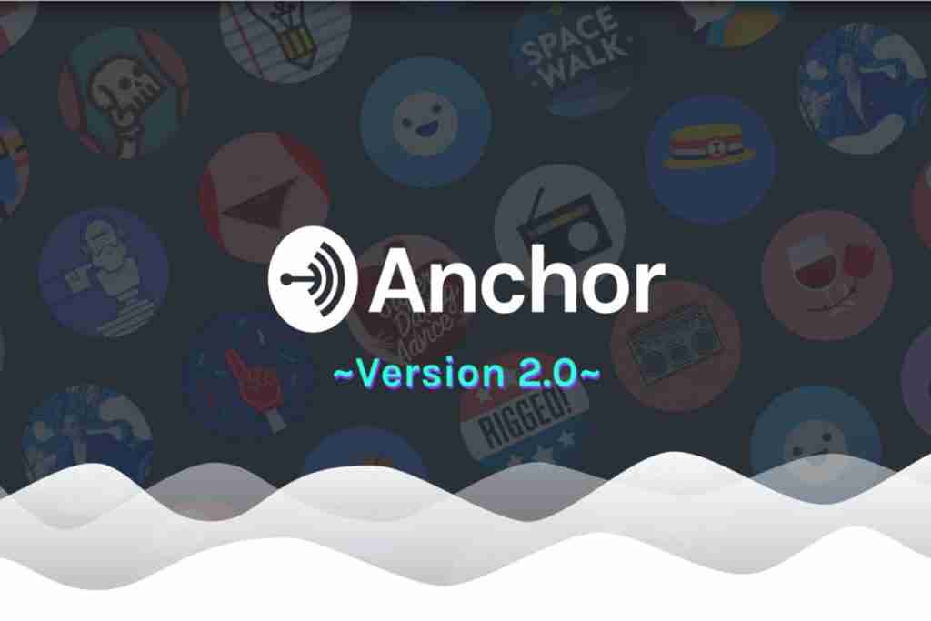 Anchor has pivoted with new a focus on podcast hosting and production ...