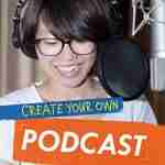 Create Your Own Podcast (Media Genius)