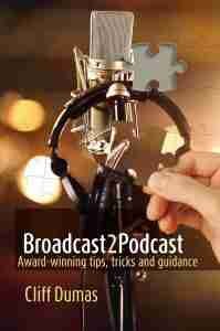 Broadcast2Podcast Award winning tips, tricks and guidance to create a compelling podcast for your brand