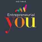 Entrepreneurial You: Monetize Your Expertise, Create Multiple Income Streams, and Thrive