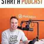 Read This If You Want To Start A Podcast