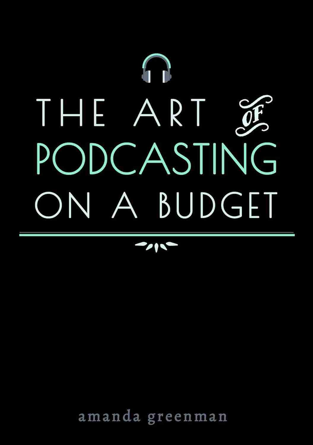 The Art of Podcasting on a Budget