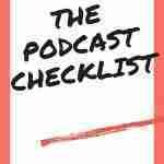 The Podcast Checklist - A book on creating, launching and growing your ideal podcast