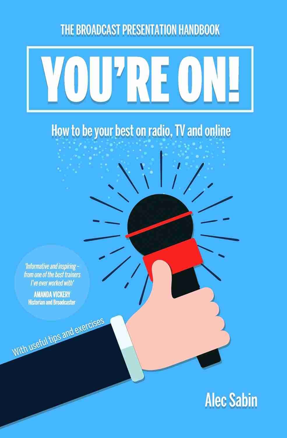 You're On! The Broadcast Presentation Handbook